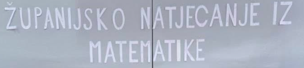 Županijsko natjecanje iz Matematike